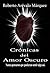 Crónicas del Amor Oscuro by Roberto Arévalo Márquez