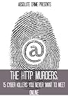 The HTTP Murders: 15 Cyber Killers You Never Want to Meet Online