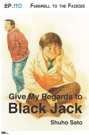 Give My Regards to Black Jack - Ep.110 Farewell to the Fairies