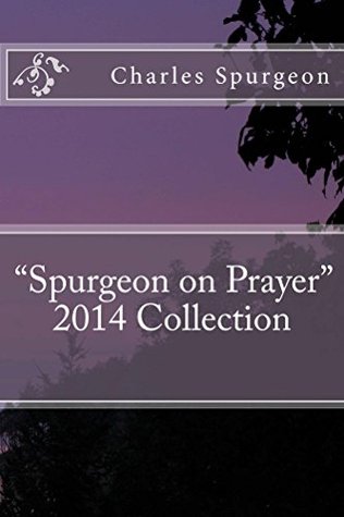 Spurgeon on Prayer 2014 Collection