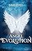Angel Evolution (The Evolution Trilogy, #1)