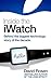 Inside the iWatch: Behind t...