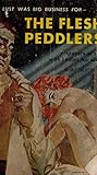 The Flesh Peddlers The Flesh Peddlers