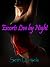 Escorts Live by Night: An Erotic Roleplaying Threesome Fantasy
