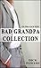 Bad Grandpa Collection