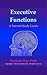 Executive Functions: A Tutorial Study Guide (Science Textbook Series)