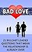 Bad Love: 21 Bullshit Loade...