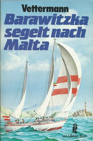 Barawitzka segelt nach Malta (Ullstein Buch/maritim, Nr. 20383)