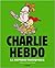 Charlie Hebdo - La Reprise Tranquille by Charlie Hebdo