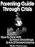 Parenting: Parenting Guide Through Crisis: How To Deal With School Shootings And Acts Of Terrorism/Violence (Parenting advice - Parenting made easy - Parenting tips)