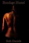 Bondage Hostel: A BDSM Fantasy