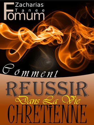 Comment Reussir Dans La Vie Chretienne