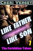 The Forbidden Taboo 7 - Like Father Like Son