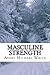 Masculine Strength by Avery White