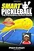 Smart Pickleball: The Pickleball Guru's Guide