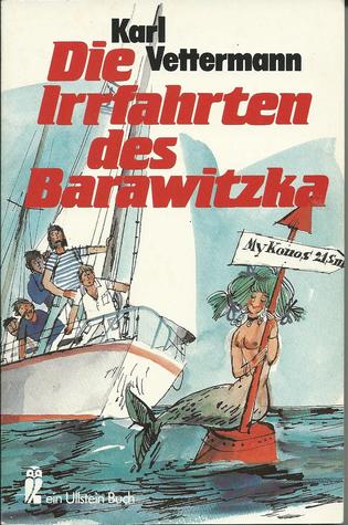 Die Irrfahrten des Barawitzka (Ullstein Buch/maritim, Nr. 20568)