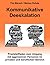 Kommunikative Deeskalation: Praxisleitfaden zum Umgang mit aggressiven Personen im privaten und beruflichen Bereich (German Edition)