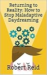 Returning to Reality: How to Stop Maladaptive Daydreaming