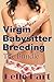 Virgin Babysitter Breeding, The Bundle