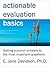 Actionable Evaluation Basics: Getting succinct answers to the most important questions [minibook]