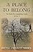 A Place to Belong (The Trials of an Appalachian Family: Book 2)