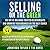 Selling on the Green: The Art of Building Trusted Relationships and Growing Your Business on the Golf Course