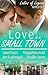 LOVE in a Small Town: Ladies of Legend Boxed Set