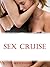 Sex Cruise: An Erotic Multi...