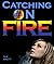 Catching On Fire