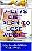 7-Days Diet Plan to Lose Weight: Enjoy Your Meals While You Lose Weight
