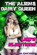 The Alien's Dairy Queen: Lexi's Injections