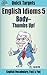 English Idioms: Body—Thumbs up!: Vocabulary, Fast & Fun