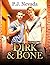 Dirk and Bone