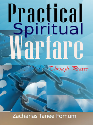 Practical Spiritual Warfare Through Prayer (Prayer Power Series Book 6)
