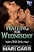 Waiting for Wednesday (Wild Irish, #3)