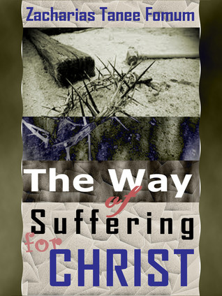 The Way of Suffering for Christ (The Christian Way Book 9)