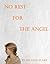 No Rest For The Angel
