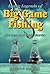 Living Legends of Big Game Fishing: The Men and Their Stories