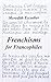 Frenchisms for Francophiles