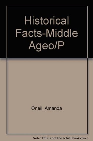 Historical Facts: The Middle Ages (Hardcover)