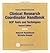 Clinical Research Coordinator Handbook: GCP Tools and Techniques, Second Edition (Practical Clinical Trials)