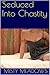 Seduced Into Chastity