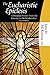 The Eucharistic Epiclesis: A Detailed History from the Patristic to the Modern Era