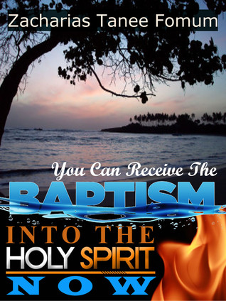 You Can Receive The Baptism Into The Holy Spirit Now