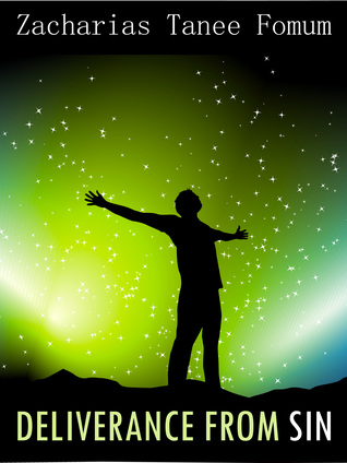 Deliverance From Sin (Practical Helps in Sanctification Book 1)