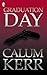 Graduation Day: A flash-fiction novella (2014 Flash-Fiction Collections Book 11)