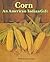 Corn: An American Indian Gift