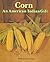 Corn: An American Indian Gift