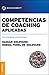 Competencias de coaching aplicadas: Con Estándares Internacionales (Spanish Edition)
