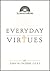 Everyday Virtues
